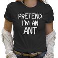 Pretend Im An Ant Christmas Women T-Shirt