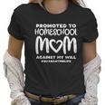 Promoted To Homeschool Mom Social Distancing Gift Women T-Shirt