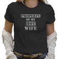 Property Of My Hot Smokin Wife Hot Wife Women T-Shirt