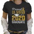 Proud Lil Sister Of A 2020 Graduate Women T-Shirt