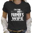 I Am The Psychotic Hot Farmers Wife Funny Gift Women T-Shirt