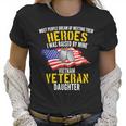 Raised By My Hero Proud Vietnam Veterans Daughter Women T-Shirt