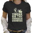 There Go The Goddamn Brownies Women T-Shirt