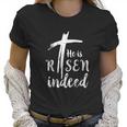 He Is Risen Hallelujah Easter Religious Christian Women T-Shirt