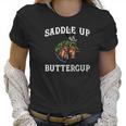 Saddle Up Buttercup Horse Lover Motivational Gif Women T-Shirt