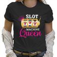 Womens Slot Machine Queen Funny Casino Gambling Women T-Shirt