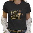 St Joan Of Arc Fight Like A Saint Catholic Women Women T-Shirt