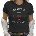 My Wife Is Super Psychotic And I Love Her So Much Women T-Shirt