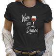 Wine With Dewine Drinking Game Ohio Mike Dewine Women T-Shirt