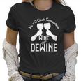 Wine With Dewine Its 2 Oclock Somewhere Women T-Shirt