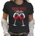 Wine Drunk Wives Matter Tees Funny Alcohol Women Gifts Women T-Shirt