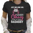 Wine Jeep And Wine Girl Sassy Classy Women T-Shirt