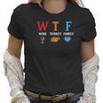 Wtf Wine Turkey Family 2 Women T-Shirt