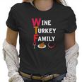 Wtf Wine Turkey Family Funny Thanksgiving Day Tee Women T-Shirt