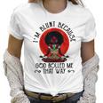 Im Blunt Because God Rolled Me That Way Women T-Shirt