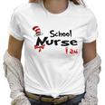 Dr Seuss School Nurse I Am Job 2020 Women T-Shirt