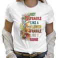 Frida Kahlo Not Fragile Like A Flower Fragile Like A Bomb Women T-Shirt