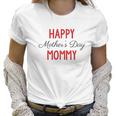 Happy Mothers Day Baby One Piece Happy Mothers Day Mommy Women T-Shirt