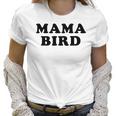 Women Mama Bird Funny S For Mom Women T-Shirt