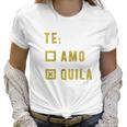 Te Amo Tequila Women T-Shirt