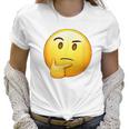 Thinking Emoji Funny Sarcastic Smiley Emoji Women T-Shirt