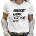 Wtf Over Whiskey Tango Foxtrot Over Women T-Shirt