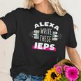 Alexa Write My Iep Funny Teacher Gift For Men And Women Women T-Shirt Gifts for Her