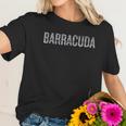 Barracuda Fierce Women Women T-Shirt Gifts for Her