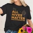 BeekeeperShirt - All Hives Matter Honey Bee Apiarist Gift Women T-Shirt Gifts for Her