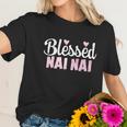 Blessed Nai Nai Cool Gift Funny Gift For Chinese Grandma Women T-Shirt Gifts for Her