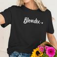 Women Blondie Women T-Shirt Gifts for Her