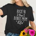 Bonus Mom Life Mothers Day Gift Women T-Shirt Gifts for Her