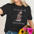 You Cant Scare Me I Am The Mother Of Nightmares Women T-Shirt Gifts for Her