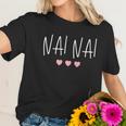 Chinese Grandma Nai Nai Grandmother Cute Pink Hearts Nai Nai Gift Women T-Shirt Gifts for Her