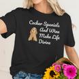 Cocker Spaniel And Wine Make Life Divine Women T-Shirt Gifts for Her