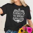 Crowley ThingShirt Women T-Shirt Gifts for Her