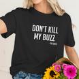 DonKill My Buzz - The Bees T-Shirt Women T-Shirt Gifts for Her