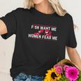 Fish Want Me Women Fear Me Beautiful Art Women T-Shirt Gifts for Her