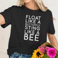 Float Like A Butterfly Sting Like A Bee Motivational Women T-Shirt Gifts for Her