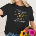 Funny 50 Years Of Marriage 1970 50Th Anniversary Women T-Shirt Gifts for Her