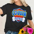 Funny Cousin Patrol - Dog Mom Dad For Men Women Women T-Shirt Gifts for Her