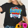 Funny Daddy Patrol - Dog Mom Dad For Men Women Women T-Shirt Gifts for Her