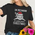 Funny Im Dreaming Of A Great White Christmas Gift Shark Women T-Shirt Gifts for Her