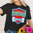 Funny Squad Patrol - Dog Mom Dad For Men Women Women T-Shirt Gifts for Her