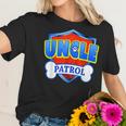 Funny Uncle Patrol - Dog Mom Dad For Men Women Women T-Shirt Gifts for Her