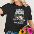 Geocaching Never Mess With Geocacher Men Women Women T-Shirt Gifts for Her