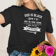 Hebrew Israelite Clothing Women Girls God Is Black Women T-Shirt Gifts for Her