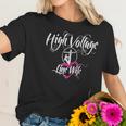 High Voltage Line Wife Black Women T-Shirt Gifts for Her