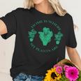 Home Is Where My Plants Are Funny Medical Marijuana Women T-Shirt Gifts for Her