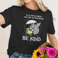 Horton Hears A Who Dr Seuss In A World Where You Can Be Anything Be Kind Women T-Shirt Gifts for Her